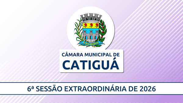 6ª Sessão Extraordinária de 2026